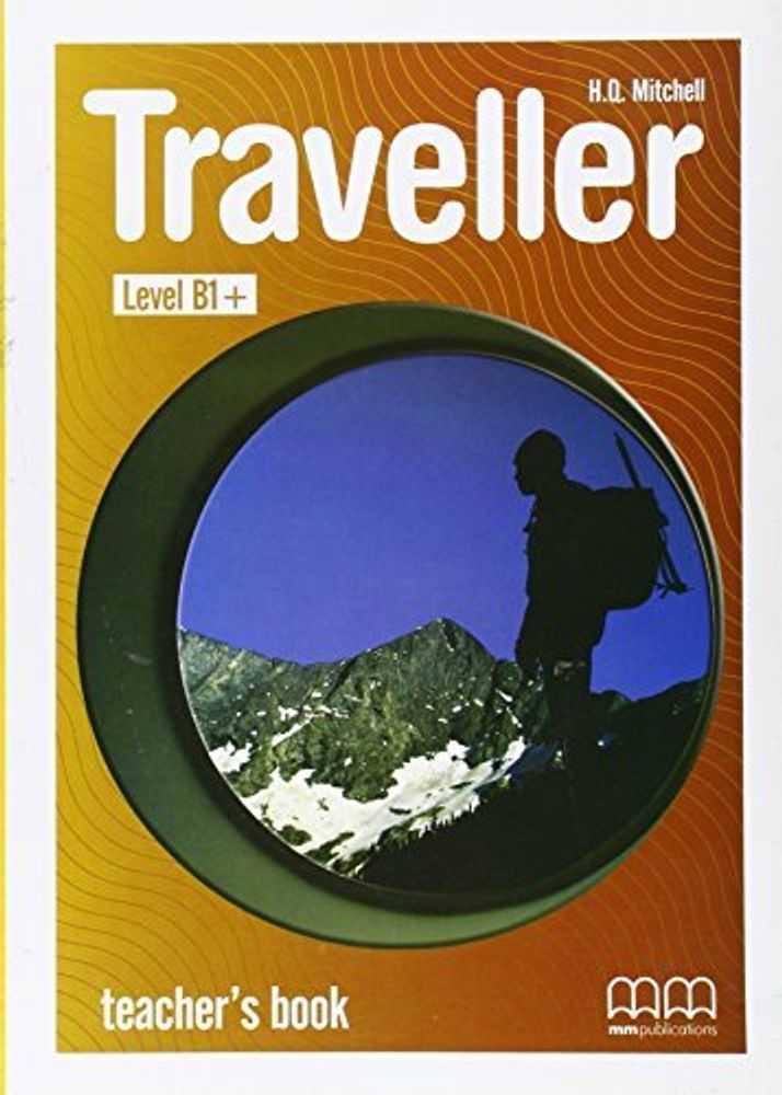 Traveller Level B1+ Teacher&#39;s Book