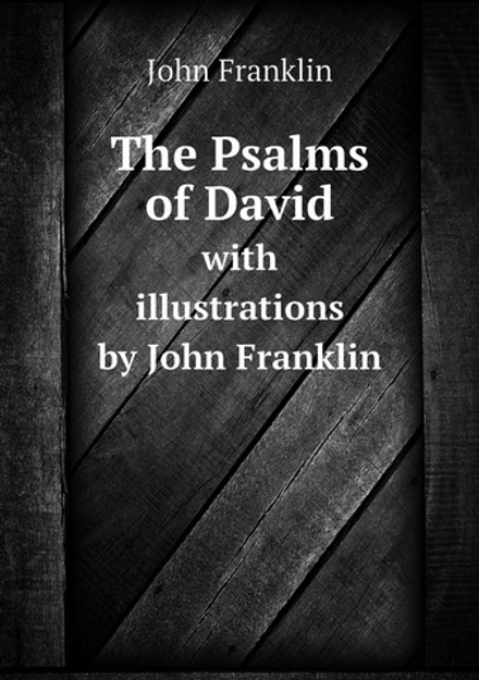 The Psalms of David. with illustrations by John Franklin | John Franklin