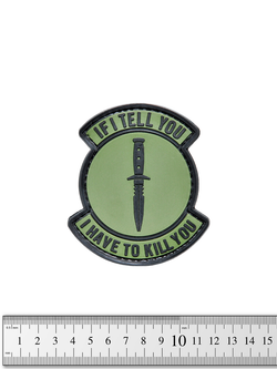 Шеврон If I Tell You, I Will Kill You 9х8 см PVC. Олива