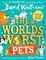 The World’s Worst Pets