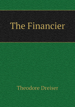 The Financier | Dreiser Theodore