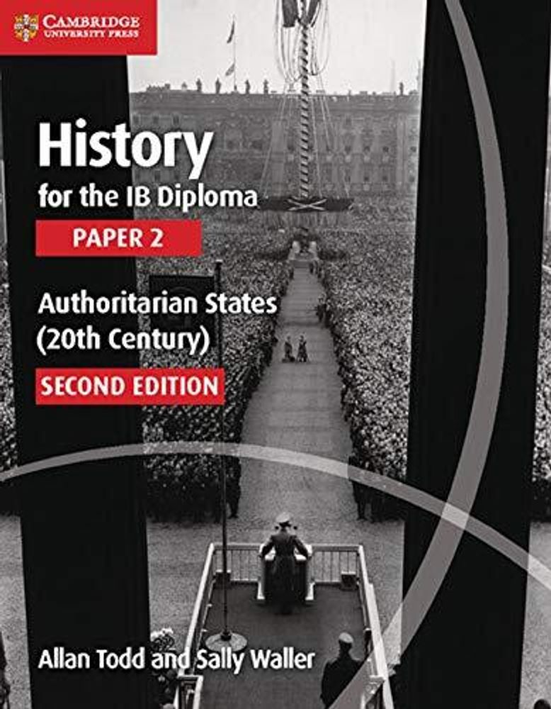 History for the Ib Diploma Paper 2 Authoritarian States (20th Century)