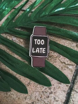 Значок деревянный (брошь)  Too late. Fire Pin