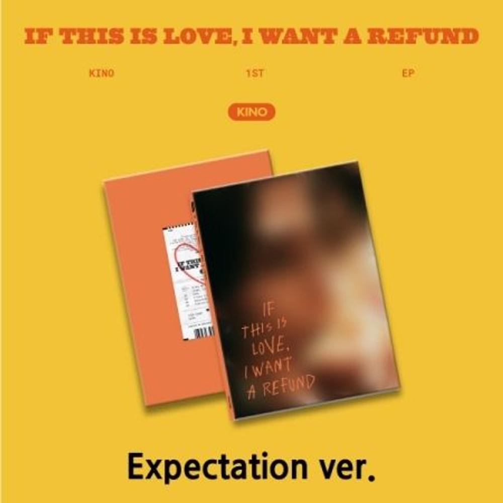 Альбом KINO - If this is love, I want a refund 1st EP Album EXPECTATION Version