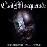 Evil Masquerade / The Outcast Hall Of Fame (RU)(CD)