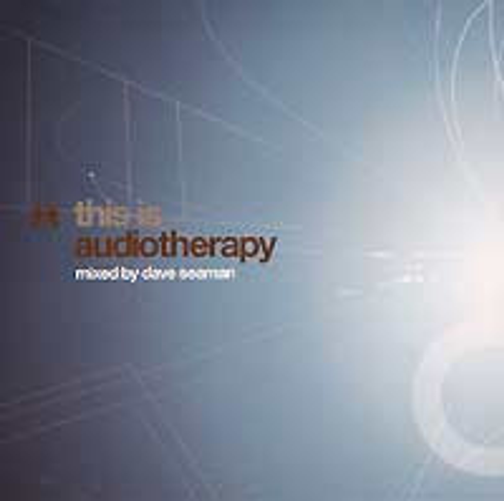 CD: Dave Seaman — «This Is Audiotherapy» (2006)