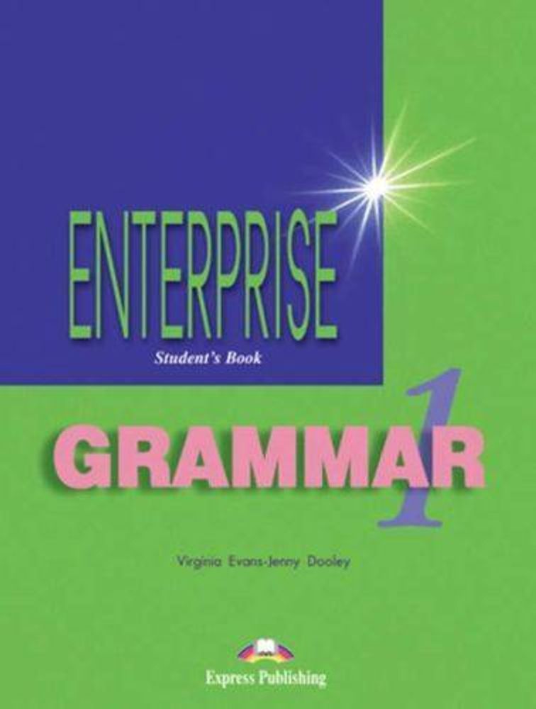 Enterprise 1. Grammar Book. Beginner. Грамматический справочник