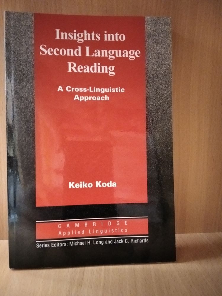 Insights into Second Language Reading: A Cross-Linguistic Approach (Cambridge Applied Linguistics) 1st Edition