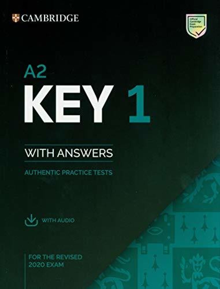 A2 Key 1 for the Revised 2020 Exam Student&#39;s Book with Answers with Audio with Resource Bank : Authentic Practice Tests