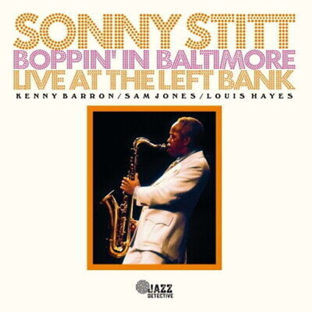 Sonny Stitt - Boppin' In Baltimore: Live At The Left Bank - RSD 2022