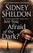 Are You Afraid of the Dark?