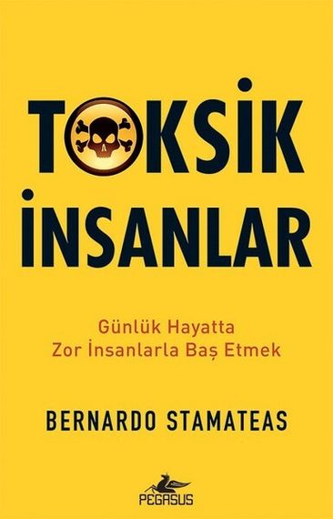 Toksik insanlar - günlük hayatta zor insanlarla