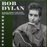 Bob Dylan / Walkin' Down The Line: 1962 - 1963 Demos And Rare Tracks (LP)