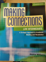 Making Connections Low Intermediate Student's Book: A Strategic Approach to Academic Reading and Vocabulary 1st Edition