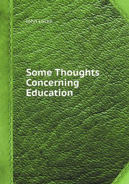 Some Thoughts Concerning Education | John Locke