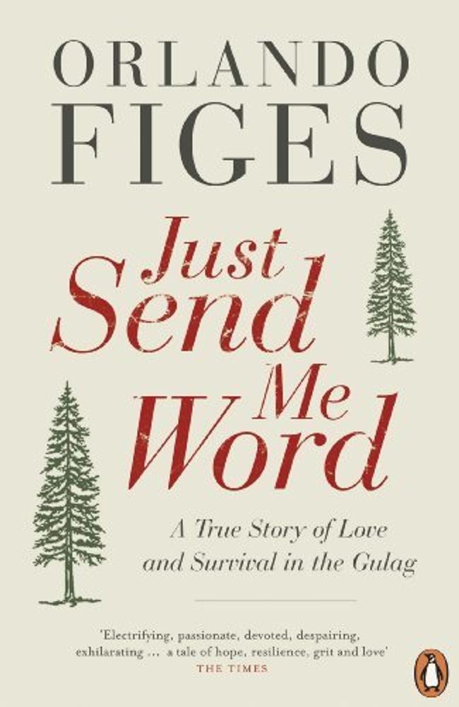 Just Send Me Word: True Story of Love &amp; Survival in GULAG