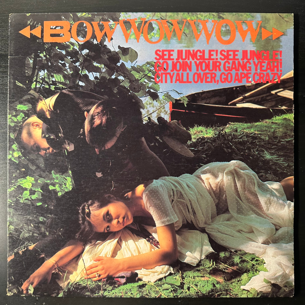 Bow Wow Wow ‎– See Jungle! See Jungle! Go Join Your Gang Yeah! City All Over, Go Ape Crazy (США 1981г.)