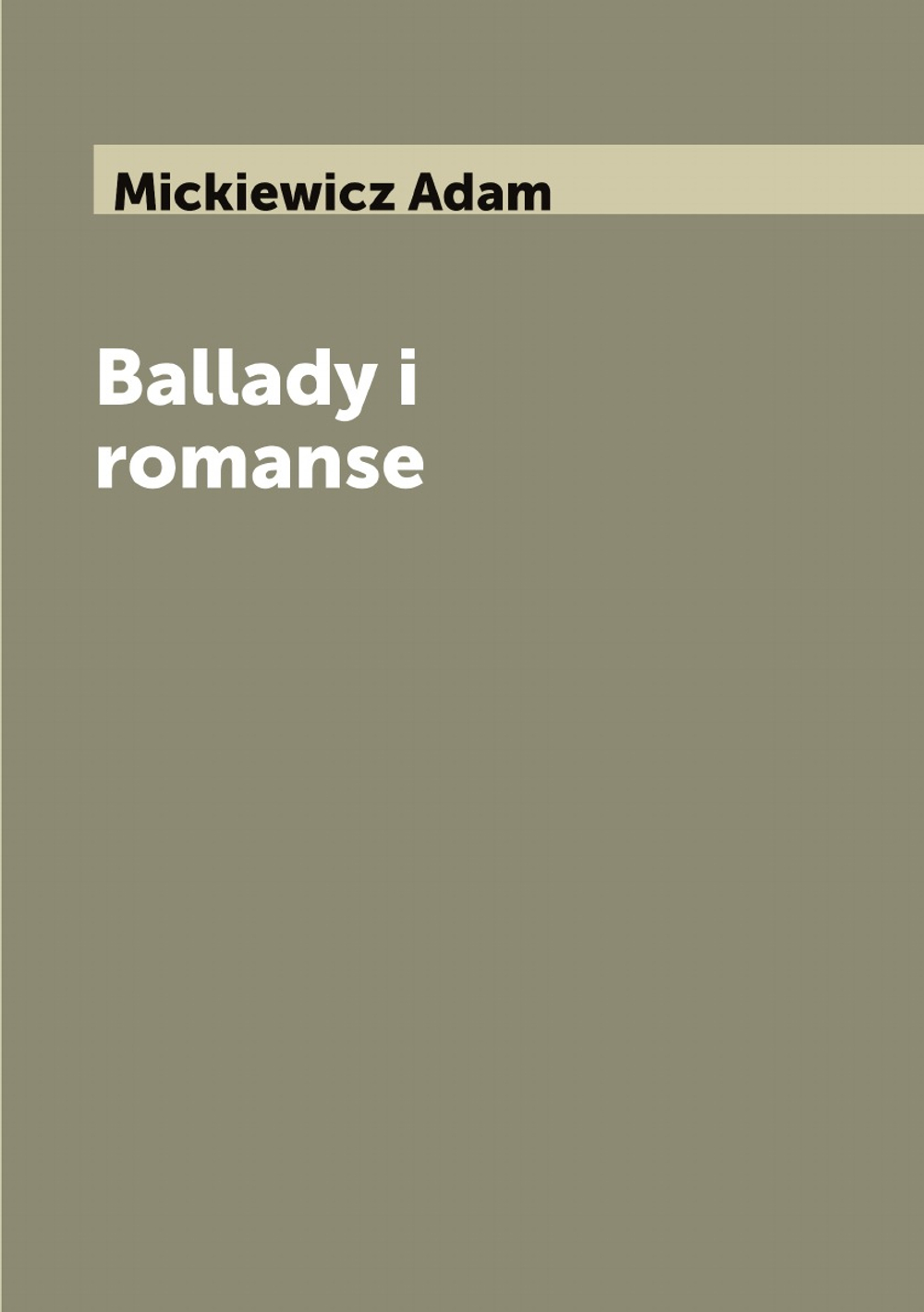 Ballady i romanse | Mickiewicz Adam