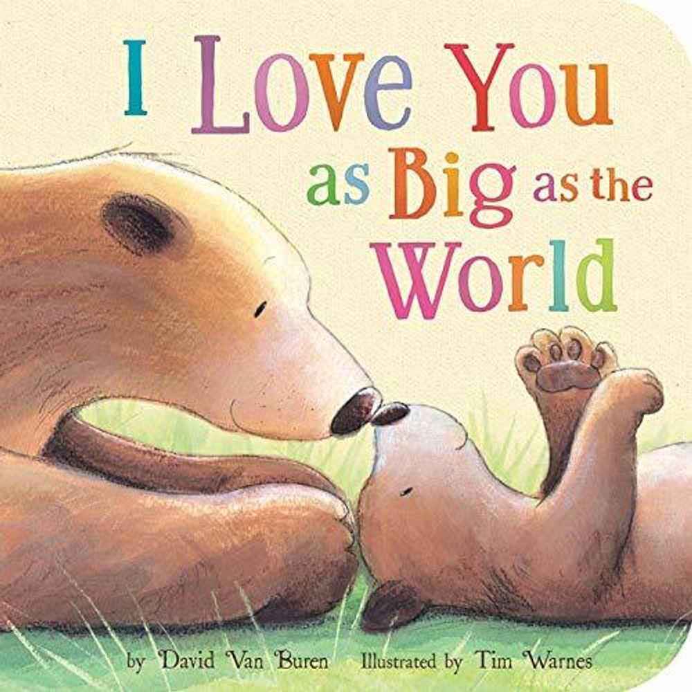 I Love You As Big As the World (board book)