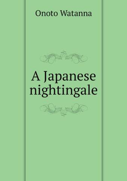 A Japanese nightingale | Onoto Watanna