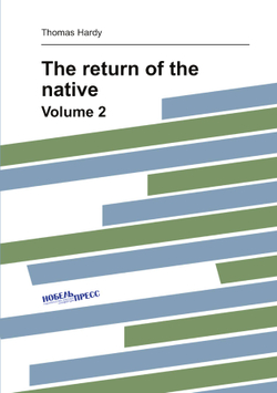 The return of the native. Volume 2 | Hardy Thomas