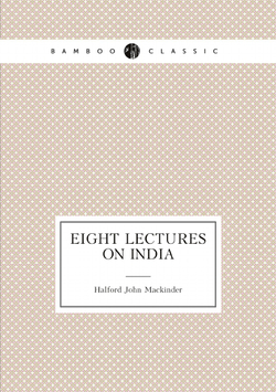 Eight lectures on India | Halford John Mackinder