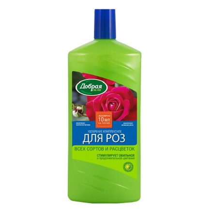 ДОБРАЯ СИЛА комплексное удобрение для роз всех сортов и расцветок 1л.