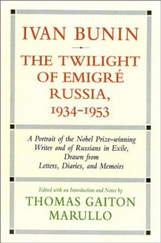 Ivan Bunin: Twilight of Emigre Russia  HB
