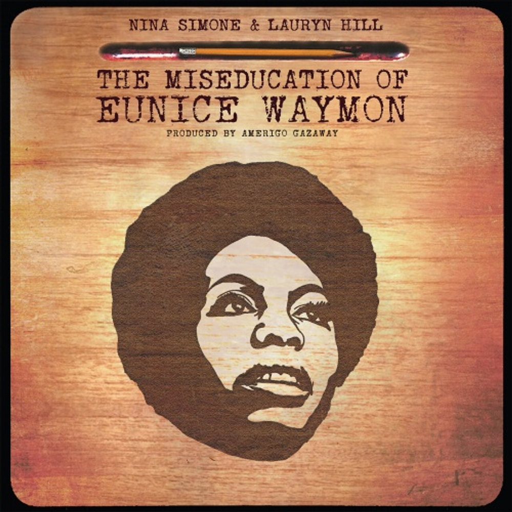 Nina Simone & Lauryn Hill - The Miseducation Of Eunice Waymon