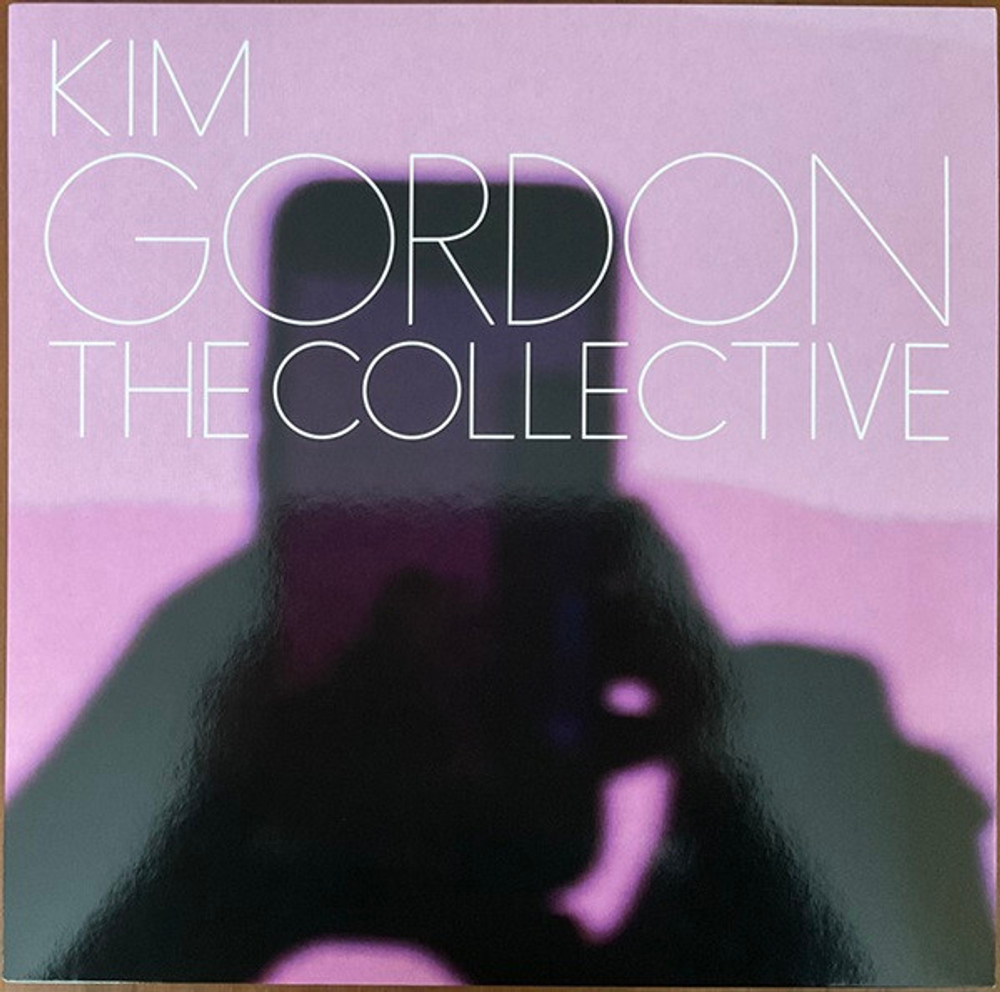 LP: Kim Gordon — The Collective