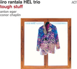 Iiro Rantala HEL Trio - Tough Stuff