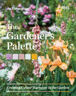 The Gardener`s Palette: Creating Colour Harmony in the Garden