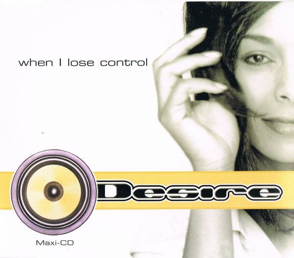 CD: Desire — «When I Lose Control» (1997)