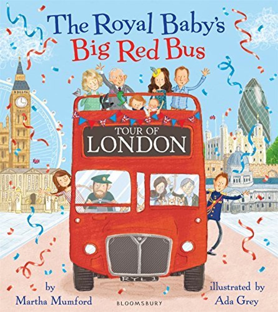 Royal Baby&#39;s Big Red Bus Tour of London (PB) illustr.