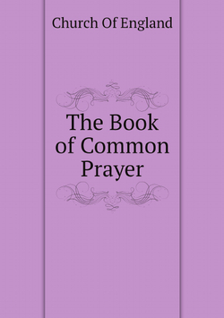 The Book of Common Prayer | Church Of England