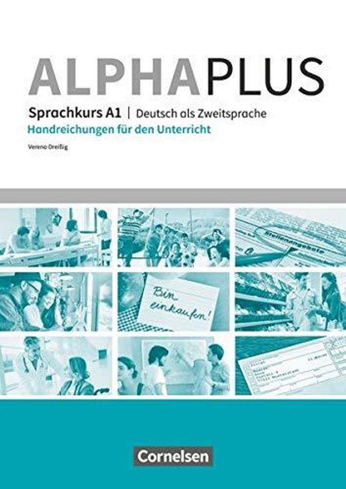 Alpha plus. Aufbaukurs  A1.2 Handreichungen fuer den Unterricht