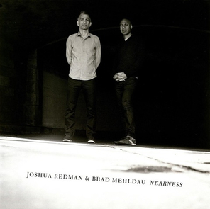 Joshua Redman, Brad Mehldau / Nearness (2LP)