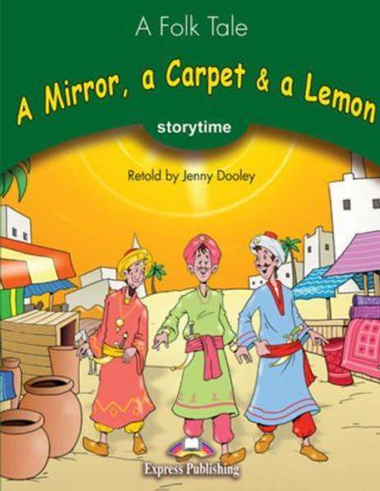 A Mirror, a Carpet & a Lemon. Книга для чтения. Stage 3 (3-4 классы)