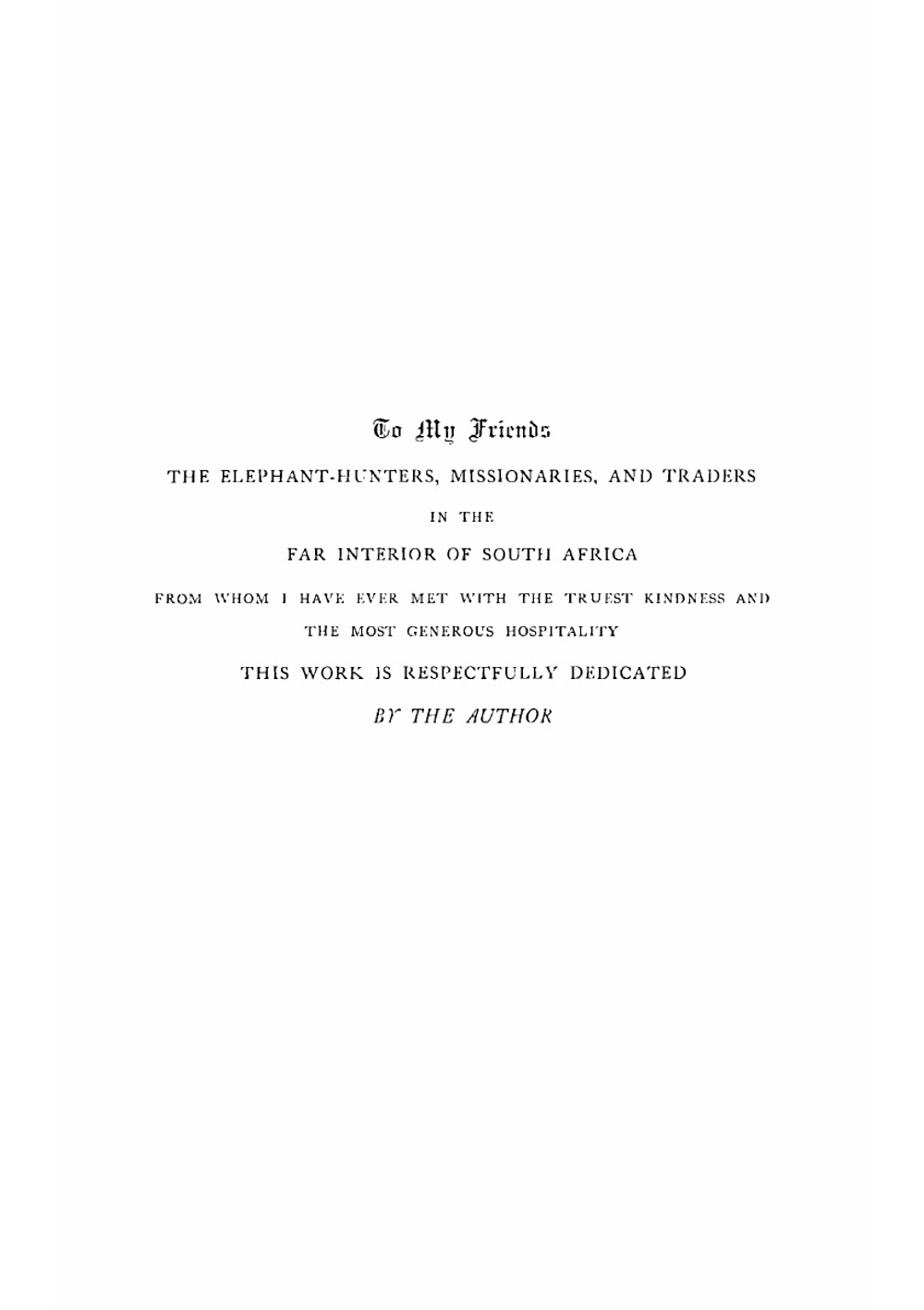 A Hunter's Wanderings in Africa: Being a Narrative of Nine Years Spent Amongst the Game of the Far Interior of South Africa, Containing Accounts of . Matabele and Mashuna Countries, with Full N | Frederick Courteney Selous