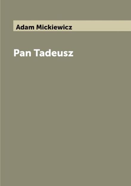 Pan Tadeusz | Adam Mickiewicz