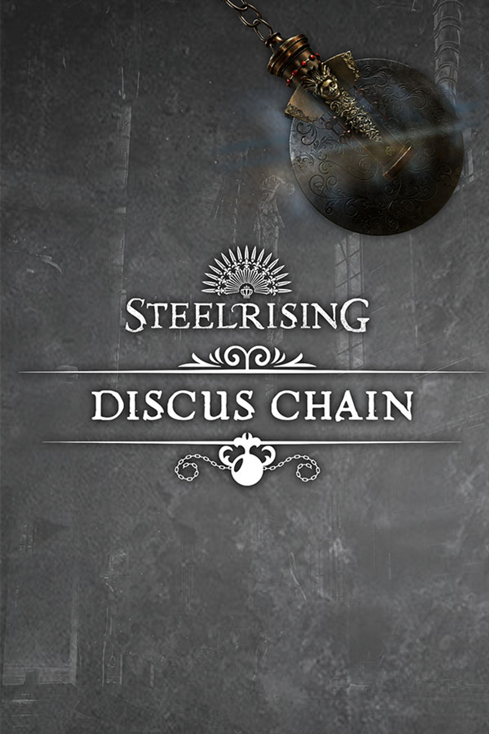 Steelrising - Discus Chain (для ПК, цифровой код доступа)