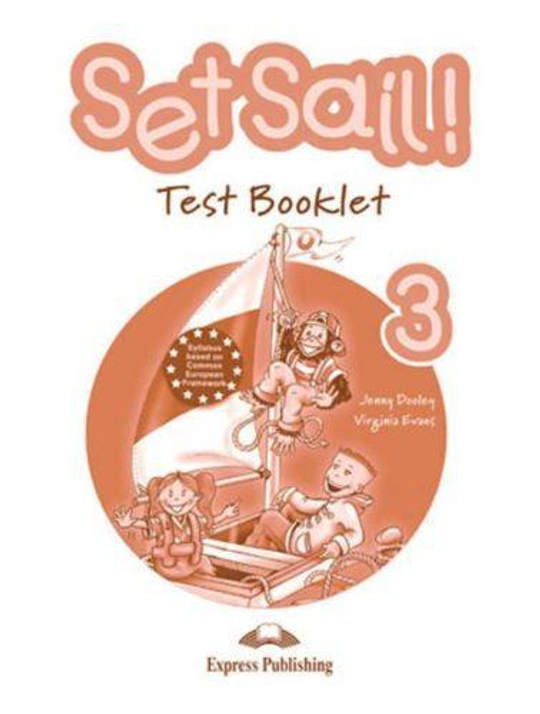 Set Sail 3. Test Booklet.. Beginner. (International). Сборник тестовых заданий и упражнений