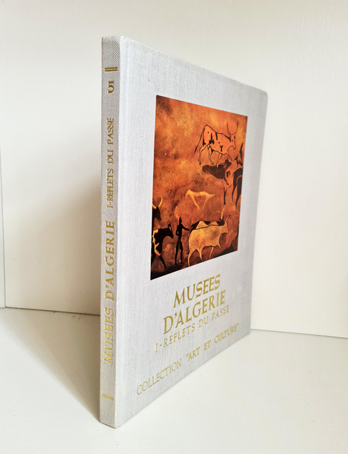 Musees D'Algerie I - reflets du passe. Tome 5