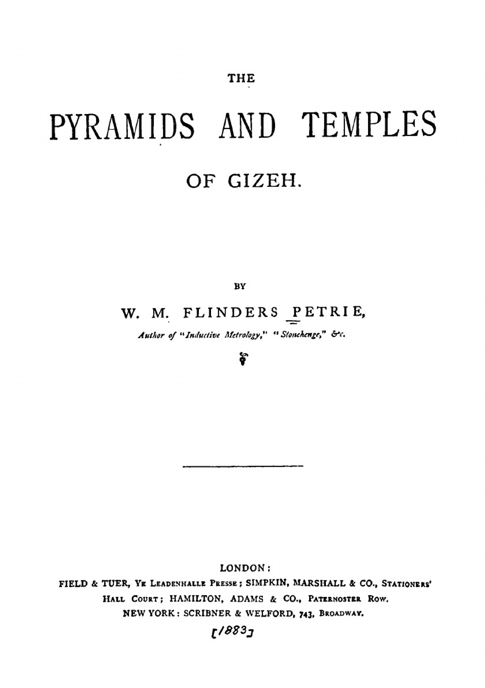 The pyramids and temples of Gizeh | W. M. Flinders Petrie
