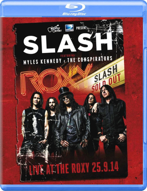 Slash Featuring Myles Kennedy & The Conspirators / Live At The Roxy 25.9.14 (Blu-ray)