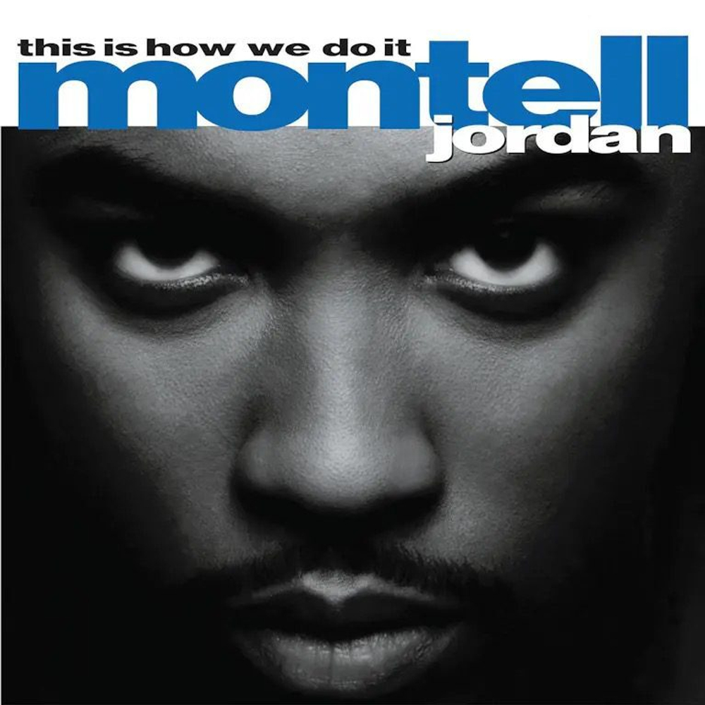 Montell Jordan - This Is How We Do It