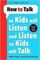 How to Talk so Kids Will Listen and Listen so Kids Will Talk