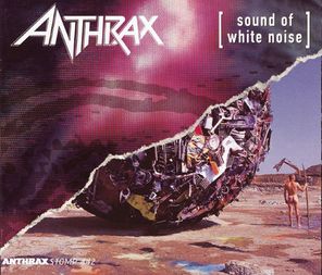 Anthrax / Sound Of White Noise + Stomp 442 (2CD)