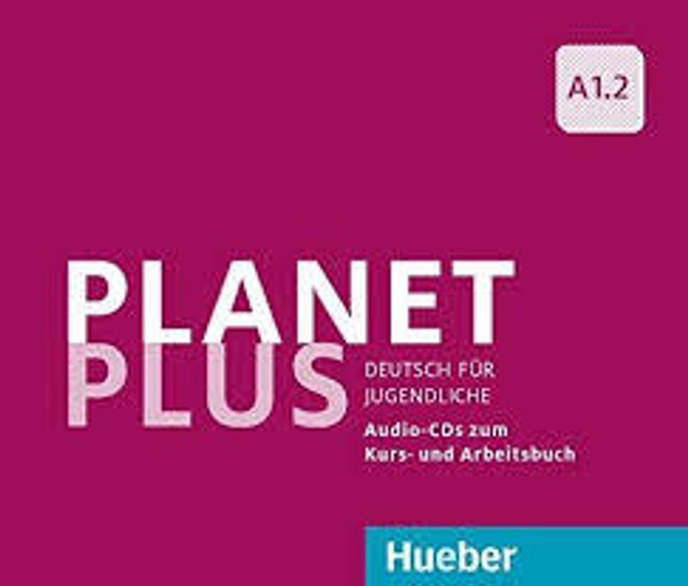 Planet Plus A1.2 2 CDs zum KB, 1 CD zum AB #дата изд.25.12.16#