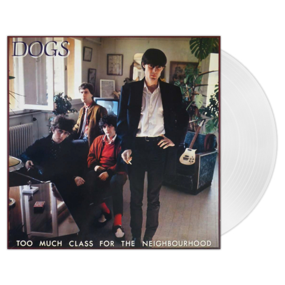 Dogs / Too Much Class For The Neighbourhood (Coloured Vinyl)(LP)